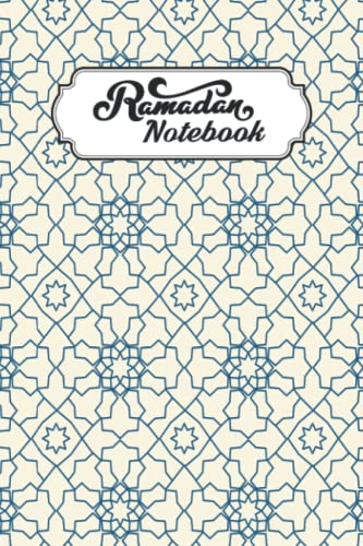 Ramadan Notebook: Ramadan Planner | Ramadan Notebook Journal | Ramadan Planner for Muslim | Ramadan Notebook for Kids | Ramadan Planner for Kids | Ramadan Planner for Women