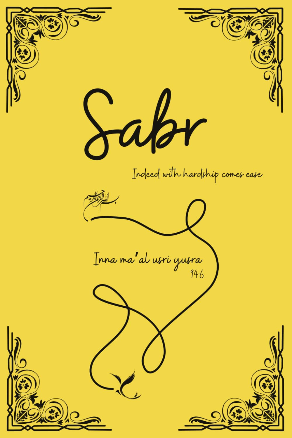 SABR Islamic Lined Notebook (Journal, Diary) With An Aesthetic Design (Black Yellow Abstract) & Quran Quotes On Front and Back Cover 6x9 Inches 120 ... family & friends to keep track of their deen