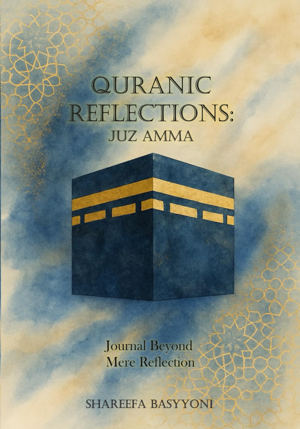 Quranic Reflections: Juz Amma: Journal Beyond Mere Recitation