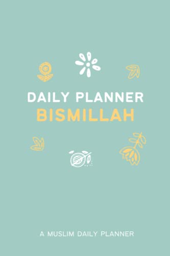 Daily Muslim Planner: Undated Planner with To-Do List, Meal Planning, Prayer Tracking, Appointments, Space for Reflections to Boost Productivity and Increase Intentionality
