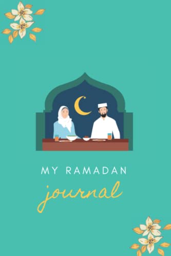 Muslim Journal Planner Islamic Book: My Ramadan Journal :a blank simple lined Notebook / Journal Gift ,120 Pages, 6*9, Soft Cover, Matte Finich Paperback