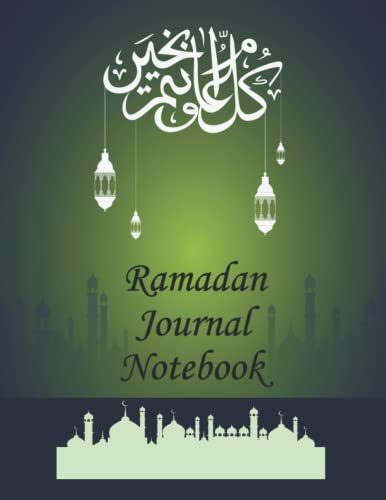 Ramadan Journal Notebook, Islamic Design, Islamic Notebook for Ramadan, Islamic and nice Gift for Muslims: Beautiful cover Notebook Journal Ramadan Muslim