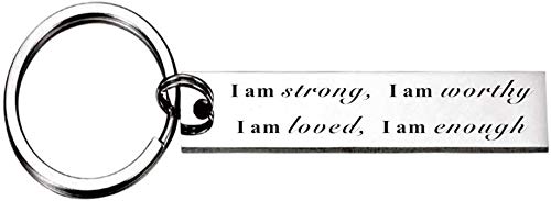 Quotes I Am Strong I Am Worthy I Am Loved I Am Enough Keychain Inspirational Faith Gift - color: Steel Color