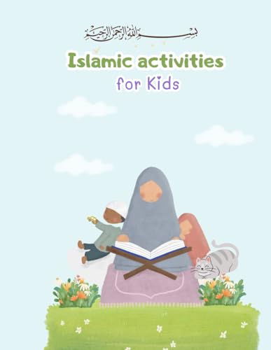 Islamic Activity Book for Kids: Fun-Filled Learning About Faith & Values!": Islamic Activity Book for Kids Ages 3to6 :Ramadan Activities Include Five ... Activities and Games for Young Muslims