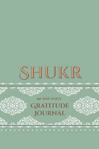Gratitude Journal for Muslim Women Shukr: Easy to Use 90-Day Daily Gratitude Journal with Prompts - Includes Selected Qur'an Verses & Reflections ... Gift For Muslim Women (US Edition - Mint)