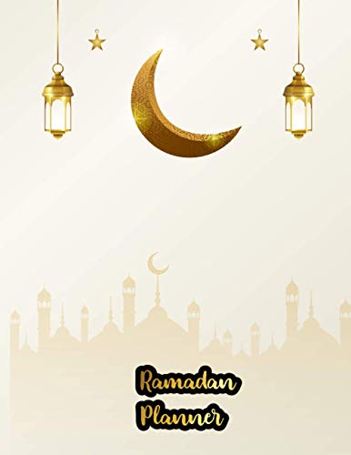 Ramadan Planner: Notebook for Muslim, To Do List, Dua, Daily Reflection, Iftar many other options, gift for Muslim, Islam lover