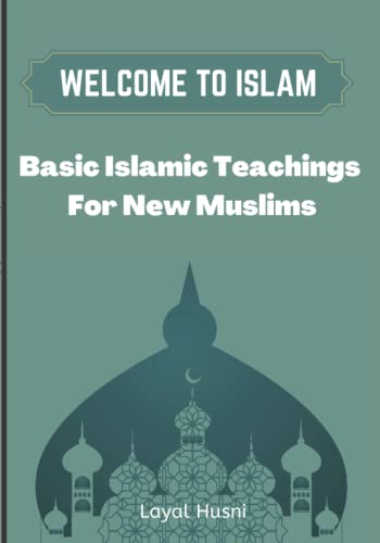 Welcome To Islam : Basic Islamic Teachings For New Muslims ||Beginner's Guide to Islam || How to Convert to Islam: Step-by-Step Guide to Prayer in ... || learn about Islam|| New Muslims Guide