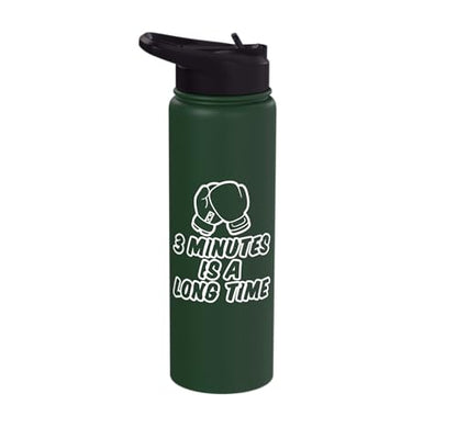 3 Minutes Is A Long Time Boxing Round Timer Training - Stainless Steel Insulated Water Bottle - color: Dark Green