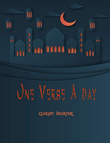 One verse a day Quran journal: A Daily Islamic Devotional Journal to learn Quran and get Closer to Allah . best gift for Muslims men or women