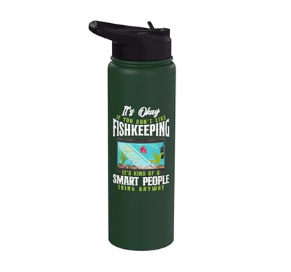 Saltwater Aquarium It'S Ok If You Don'T Like Fishkeeping Stainless Steel Insulated Water Bottle - color: Dark Green