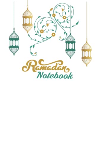 Ramadan Notebook: Ramadan Planner | Ramadan Notebook Journal | Ramadan Planner for Muslim | Ramadan Notebook for Kids | Ramadan Planner for Kids | Ramadan Planner for Women