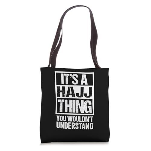 It's A Hajj Thing You Wouldn't Understand Muslim Islam Hadj Tote Bag