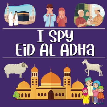 I Spy Eid Al Adha: Islamic Books For Kids, Eid Gifts For Toddlers And Preschoolers, I Spy Activity Book For Children (I Spy Books For Toddlers And Preschoolers)