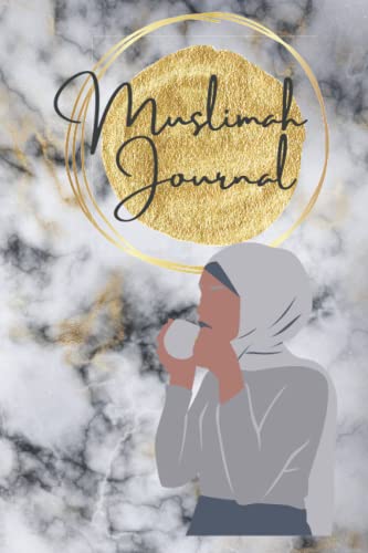 Muslimah Journal: Muslim Notebook, Hijabi Diary, Marble Notebook for Muslim Women, Ramadan Notebook, Dua Journal, Islamic Gift for Women, 120 lined Pages 6X9