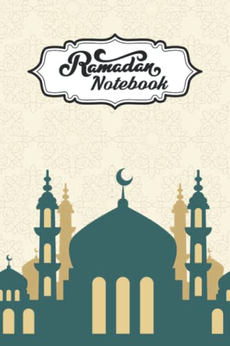 Ramadan Notebook: Ramadan Planner | Ramadan Notebook Journal | Ramadan Planner for Muslim | Ramadan Notebook for Kids | Ramadan Planner for Kids | Ramadan Planner for Women