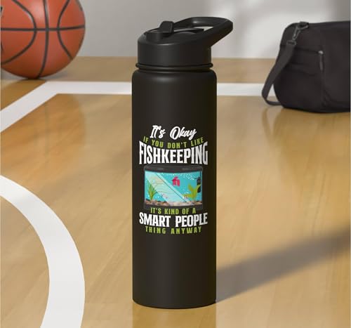 Saltwater Aquarium It'S Ok If You Don'T Like Fishkeeping Stainless Steel Insulated Water Bottle