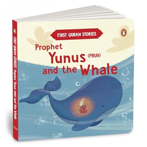 Prophet Yunus (PBUH) and the Whale: First Quran Stories | An Illustrated Story Book for Kids | Values of Islam and the Holy Quran | Ages 5+ [Penguin ... (First Quran Stories, Penguin Early Learning)