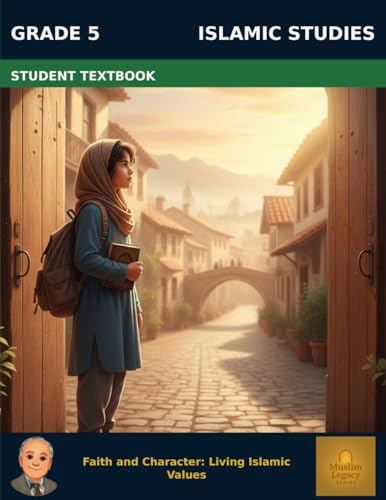 Muslim Legacy Series: Islamic Studies Grade 5 — Student Textbook: Muslim Identity
