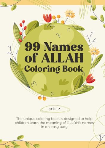 99 Names of ALLAH Coloring Book | Cozy & Cute Coloring Book for Adults and Kids | Fun Coloring Pages for Relaxation, Stress Relief, and Creative Learning: Big Simple Marker and Large Coloring Book