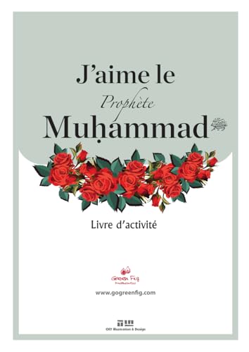 J'aime le Prophète Muhammad: Livre d'activité (Proud Muslim Kids)