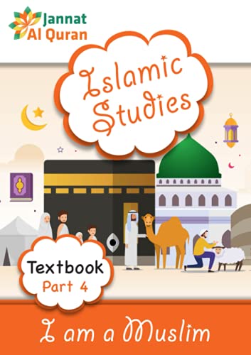 I am a Muslim (Textbook Part 4): Children Islamic Studies Syllabus