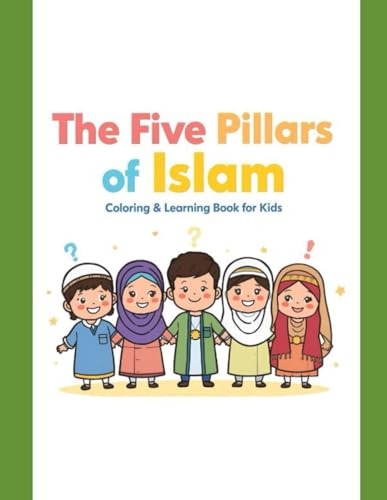 My first Pillars of Islam: A Simple Coloring & Learning Book for Little Muslims (Ages 3–7)