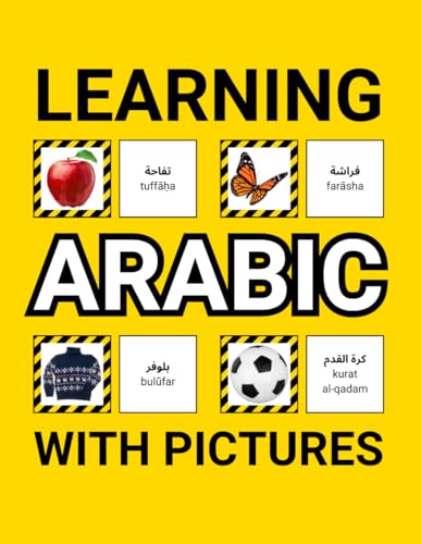 Learning Arabic with Pictures for Beginners: 500 Arabic Vocabulary for Teachers, Students, and Children