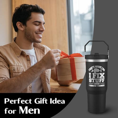 Funny Gifts For Men - That's What I Do I Fix Stuff and I Know Things Cup - 30oz Insulated Tumbler with Handle - Cool Fathers Day,Birthday Gifts for Grandpa,Husband,Uncle - color: Black-fix03
