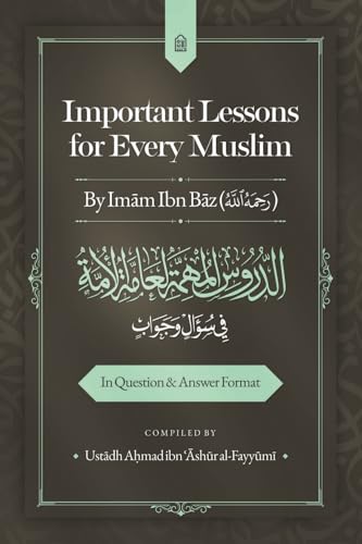 Important Lessons for Every Muslim in Question and Answer Format