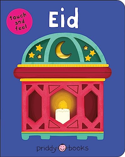 Eid (Bright Baby Touch and Feel): (Bright Baby Touch & Feel)