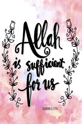 Allah is sufficient for us: Muslim Journal, Notebook and Diary | Islamic Gift for Women |120 Pages 6x9