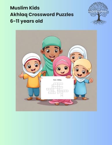 Muslim Kids Crossword Puzzle Book for 6-11 year olds: Great book for kids to practice, revise and build on their Islamic knowledge