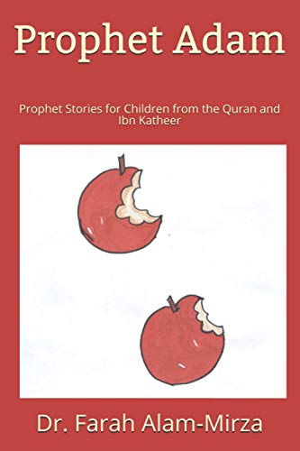 Prophet Adam: Prophet Stories for Children from the Quran and Ibn Katheer