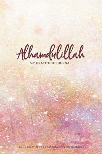 Gratitude Journal for Muslim Women: Easy to Use 90-Day Daily Gratitude Journal with Prompts - Includes Selected Qur'an Verses & Reflections Every 10 days | Islamic Gift For Muslim Women (UK Edition)