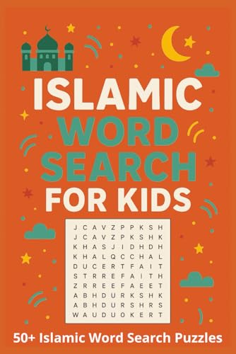 Islamic Word Search For Kids: 50+ Fun Puzzles to Learn Islamic Words, Values & Vocabulary, A Beginner-Friendly Activity Book to Build Islamic ... Puzzles , Activities and workbooks Series)