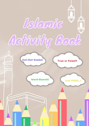 Islamic Activity Book: Fun Educational Activity Book, Great for Kids and Adults, Amazing Gift, Word-Searchs, Quiz Questions and More!
