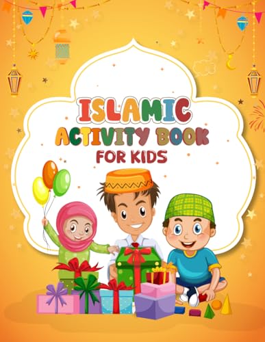 Islamic Activity Book for Kids: Fun Mazes, Word Search, Tracing Letters and Numbers, Sudoku, Coloring Pages, and Special Ramadan Activities for Muslim Children Ages 4–8