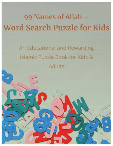 99 Names of Allah - Word Search Puzzle for Kids: An Educational and Rewarding Islamic Puzzle Book for Kids & Adults