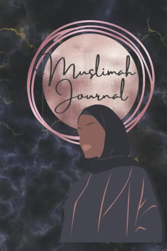 The Muslimah Journal: Muslimah Notebook, Hijabi Diary, Marble Notebook for Muslim Women, Ramadan Notebook, Dua Journal, Islamic Gift for Women, 120 lined Pages 6X9