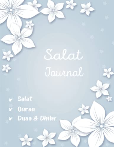 Salat Journal: Salat Journal to complete every day - Muslim's Prayer diary, Dhikr, Dua'a, Quran - Daily Islamic Planner - Journal facilitating the Muslim Religious - Gift For New Muslim.