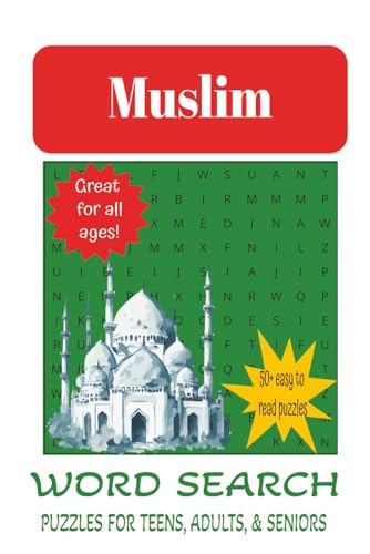 Muslim Word Search Puzzle Book: Word Searches with easy to Read Print and learn about Muslims, Muslims Culture, Islamic History, Muslim Traditions and More | 6x9 inches, 110 pages | 50+ Puzzles ... Gift for Muslims Holidays, Vacations, and Leisure time