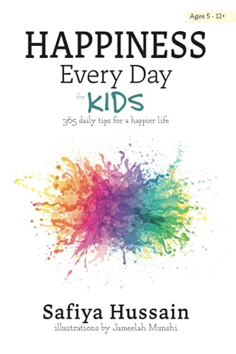 Happiness Every Day for Kids: 365 daily tips for a happier life (islamic book for children)