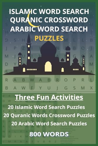 Islamic Word Search, Quranic Crossword & Arabic Word Search Puzzles: The Ultimate 3-in-1 Activity Book for Muslim Families | 60 Puzzles & 800 Words to Learn Islamic Vocabulary and Have Fun