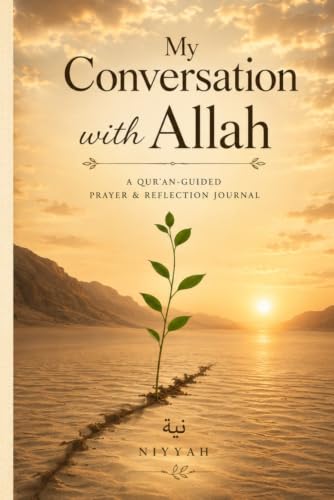 My Conversation with Allah: A Qur'an-Guided Prayer & Reflection Journal