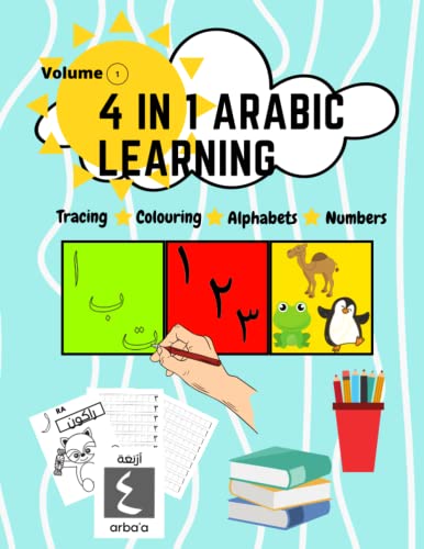 4 in 1 Arabic learning: 4 in 1 Tracing Coloring and Practicing: Arabic Alphabet letters & Number Practice Handwriting WorkBook for kids, Preschool, Kindergarten, and Beginners - Level 1