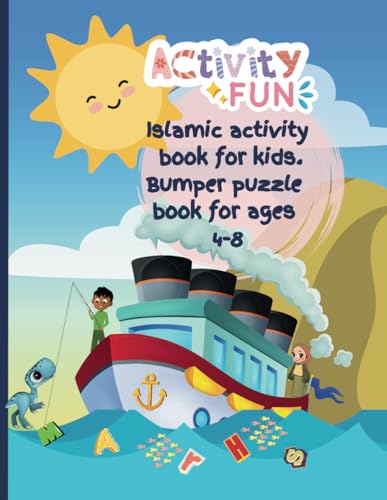 Islamic activity book for kids, bumper puzzle book for ages 4-8: Puzzle book for muslim children, learning and fun activities, quiz, colour, math and ... included at back for completing the puzzles