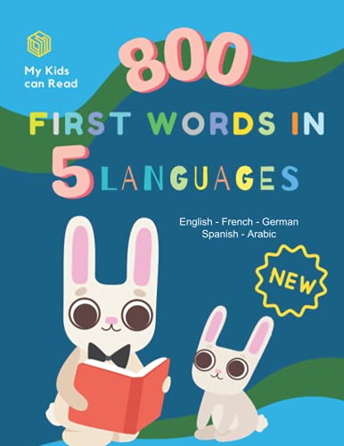 My Kids can Read 800 First Words in 5 Languages English-French-German-Spanish-Arabic: Skills for Success Vocabulary Builder Book. Smart reading with ... ages 5-8 years old | Kindergarten - 2nd Grade
