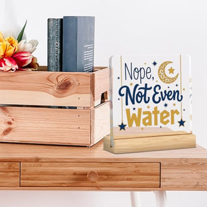 Nope Not Even Water Ramadan Islamic Acrylic Sign Decor Mubarak Table Decor Muslim Gifts Acrylic Plaque Arabic Ramadan Tree Gifts for Men Women with Wood Stand 4 X 4 Inches - style: Rustic