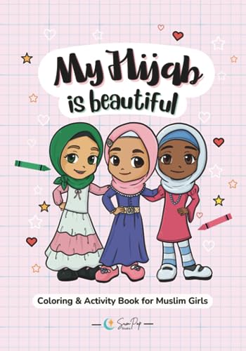 My Hijab is Beautiful: Coloring & Activity Book for Muslim Girls