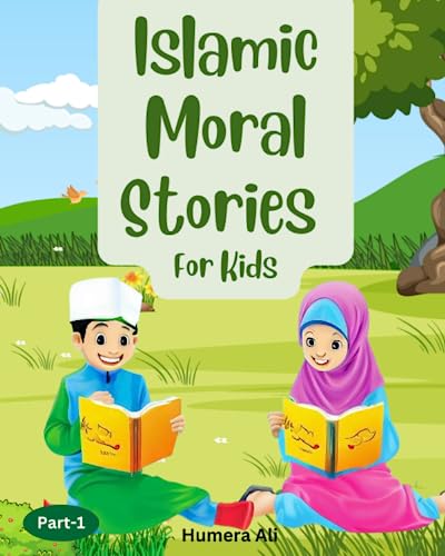 Islamic Moral Stories for Kids: Inspiring Virtues for Young Minds